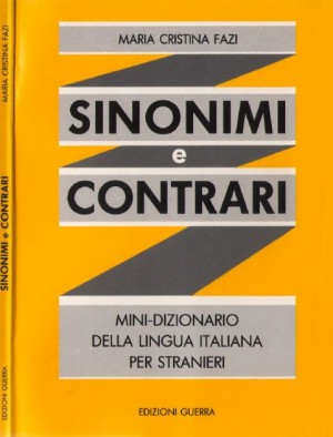 Sinonimi e contrari mini-dizionario della lingua italiana per stranieri